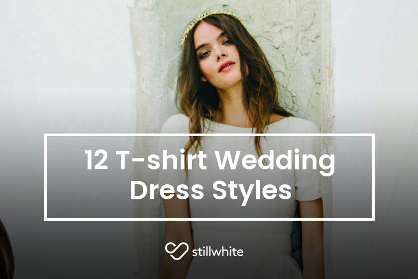 12 T-shirt Wedding Dress Styles  Stillwhite Blog