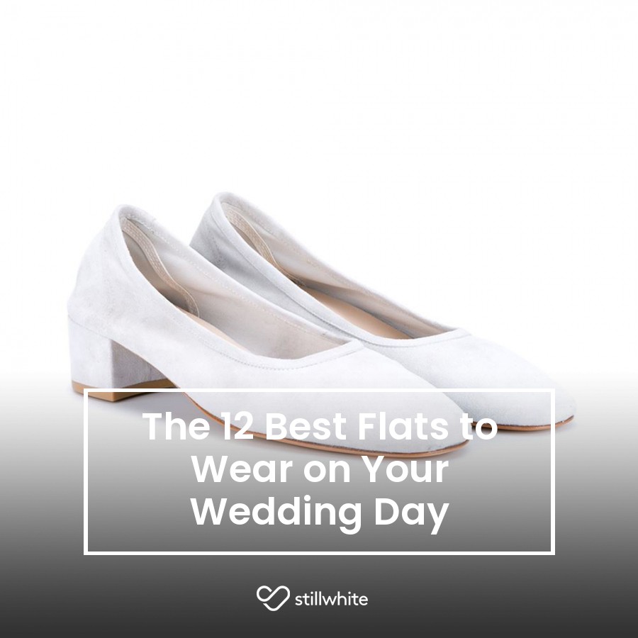 The 12 Best Flats to Wear on Your Wedding Day – Stillwhite Blog