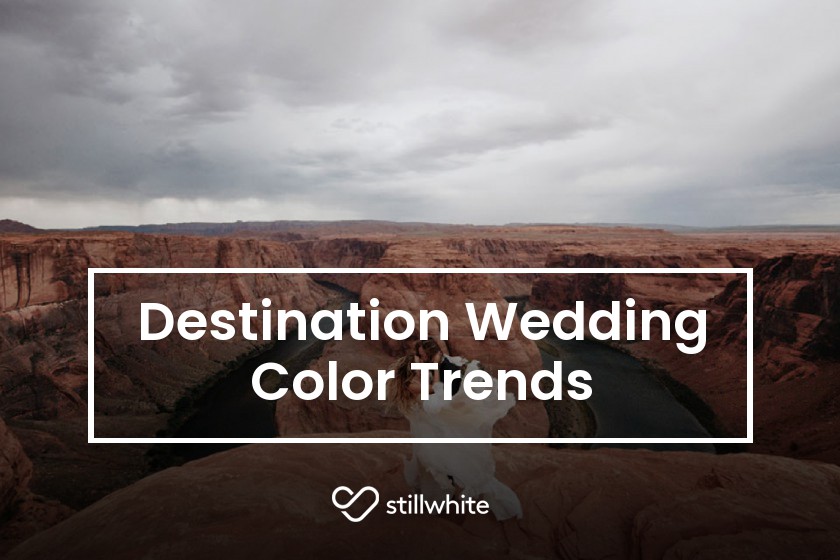 Destination Wedding Color Trends – Stillwhite Blog