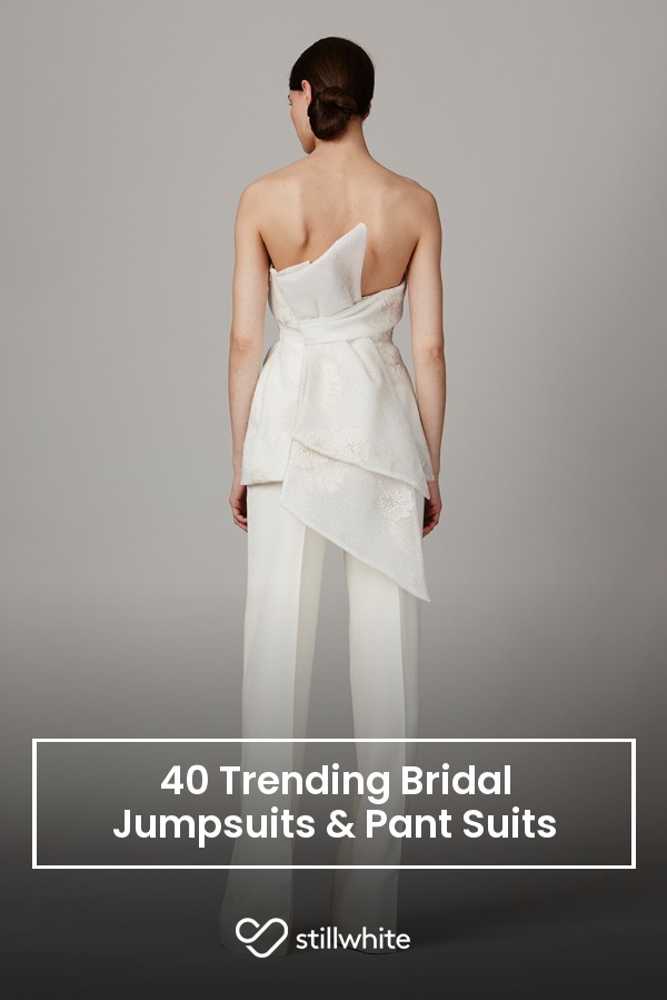 40 Trending Bridal Jumpsuits And Pant Suits Stillwhite Blog 