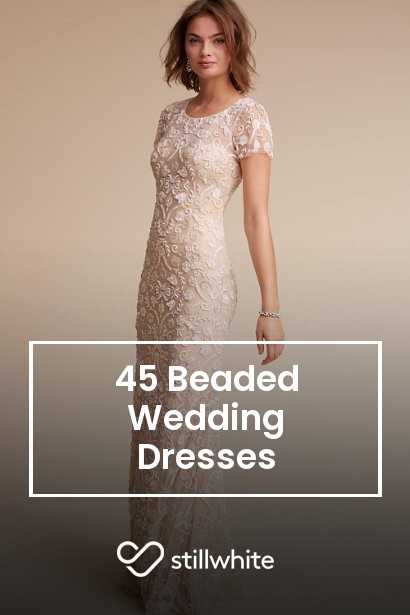 45 Beaded Wedding Dresses – Stillwhite Blog