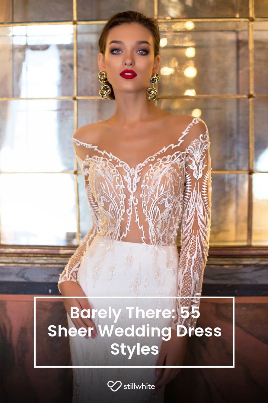 Barely There 55 Sheer Wedding Dress Styles Stillwhite Blog 7365