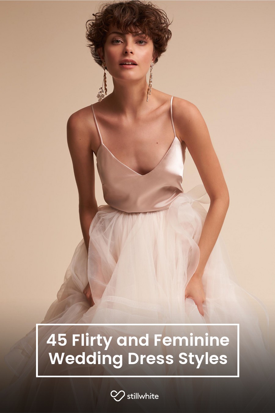 45 Flirty and Feminine Wedding Dress Styles – Stillwhite Blog