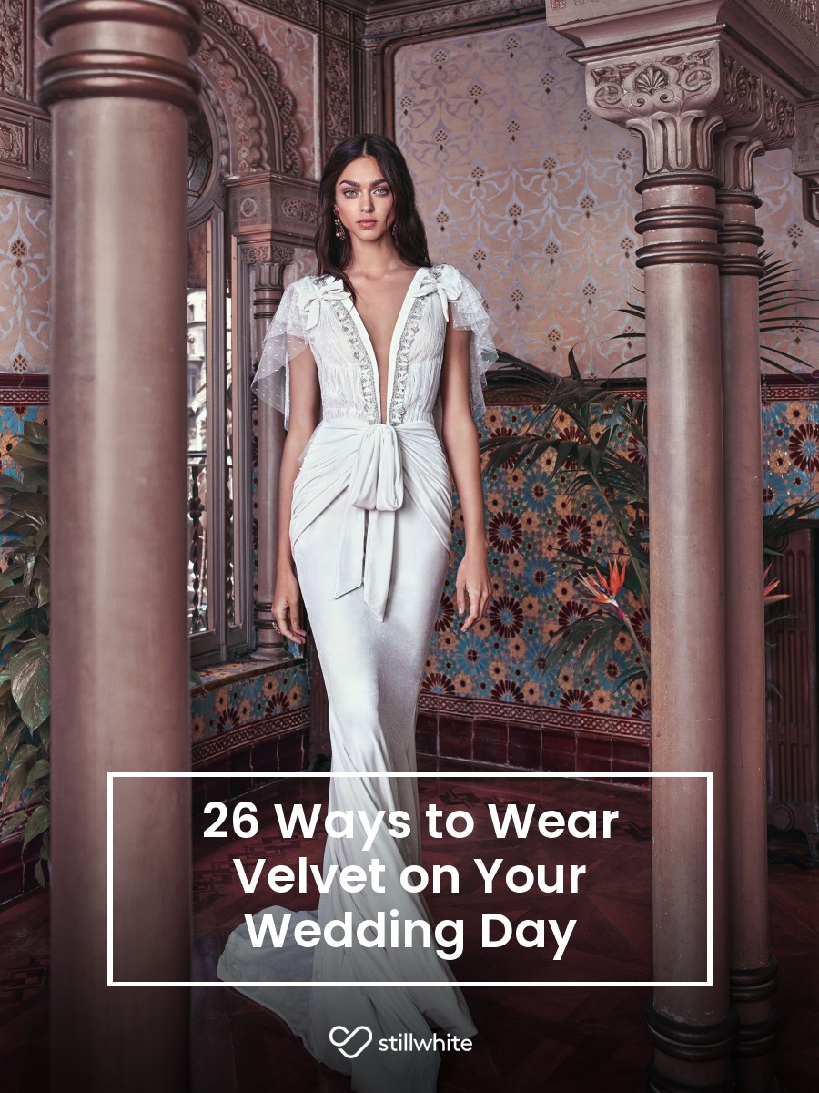 26 Ways To Wear Velvet On Your Wedding Day Stillwhite Blog 