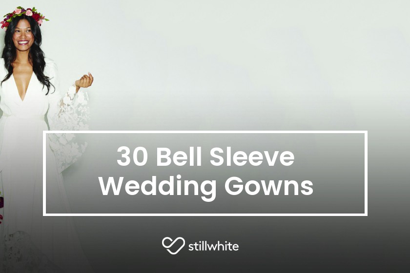 30 Bell Sleeve Wedding Gowns – Stillwhite Blog