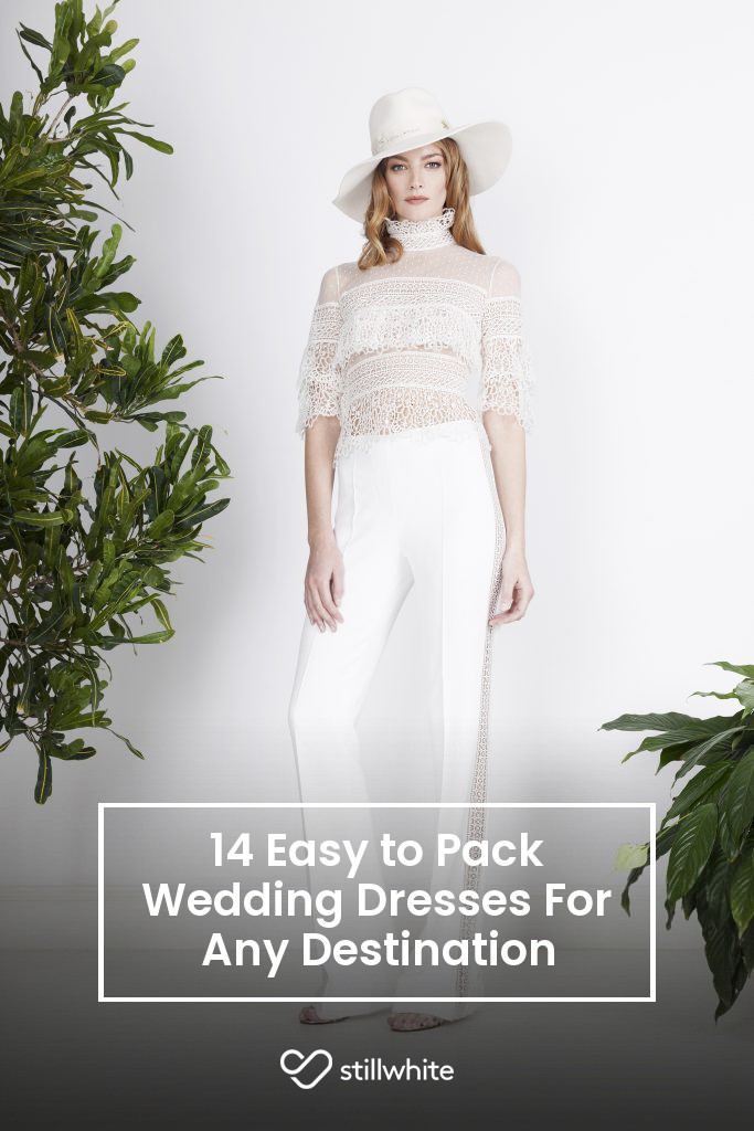 14 Easy to Pack Wedding Dresses For Any Destination Stillwhite Blog