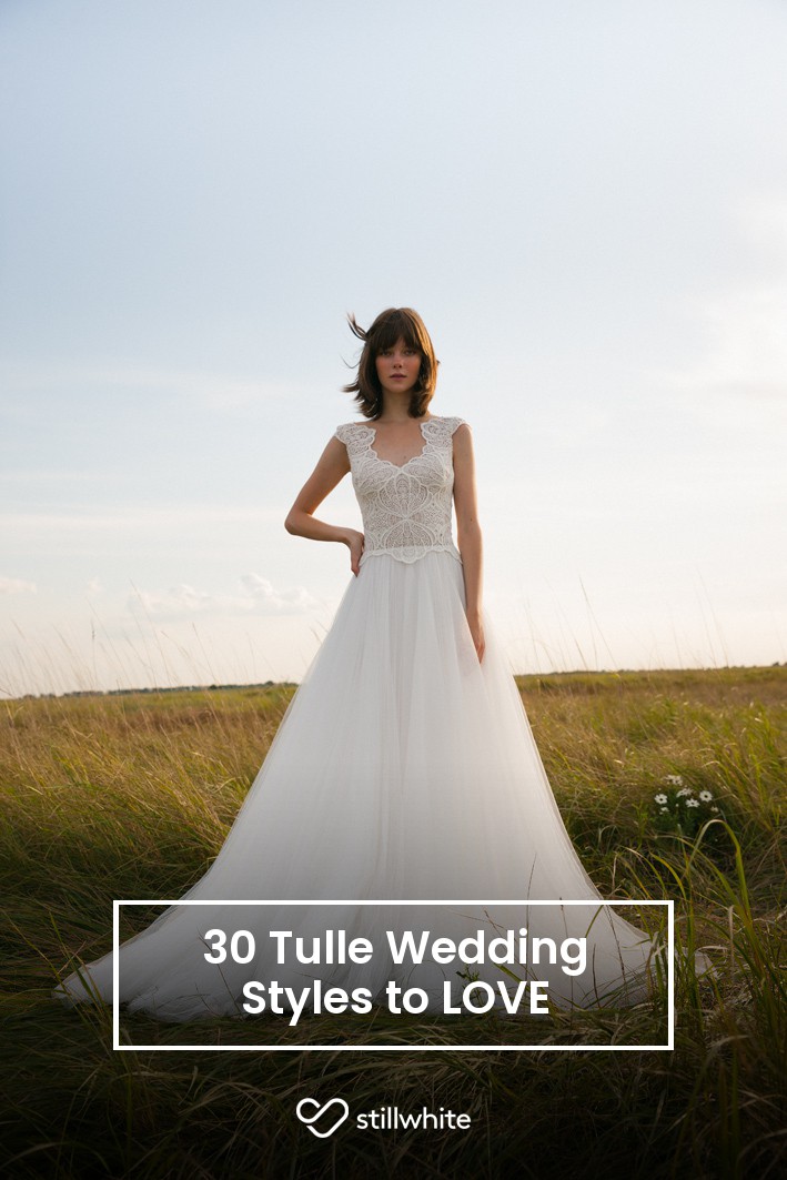 30 Tulle Wedding Styles to LOVE – Stillwhite Blog