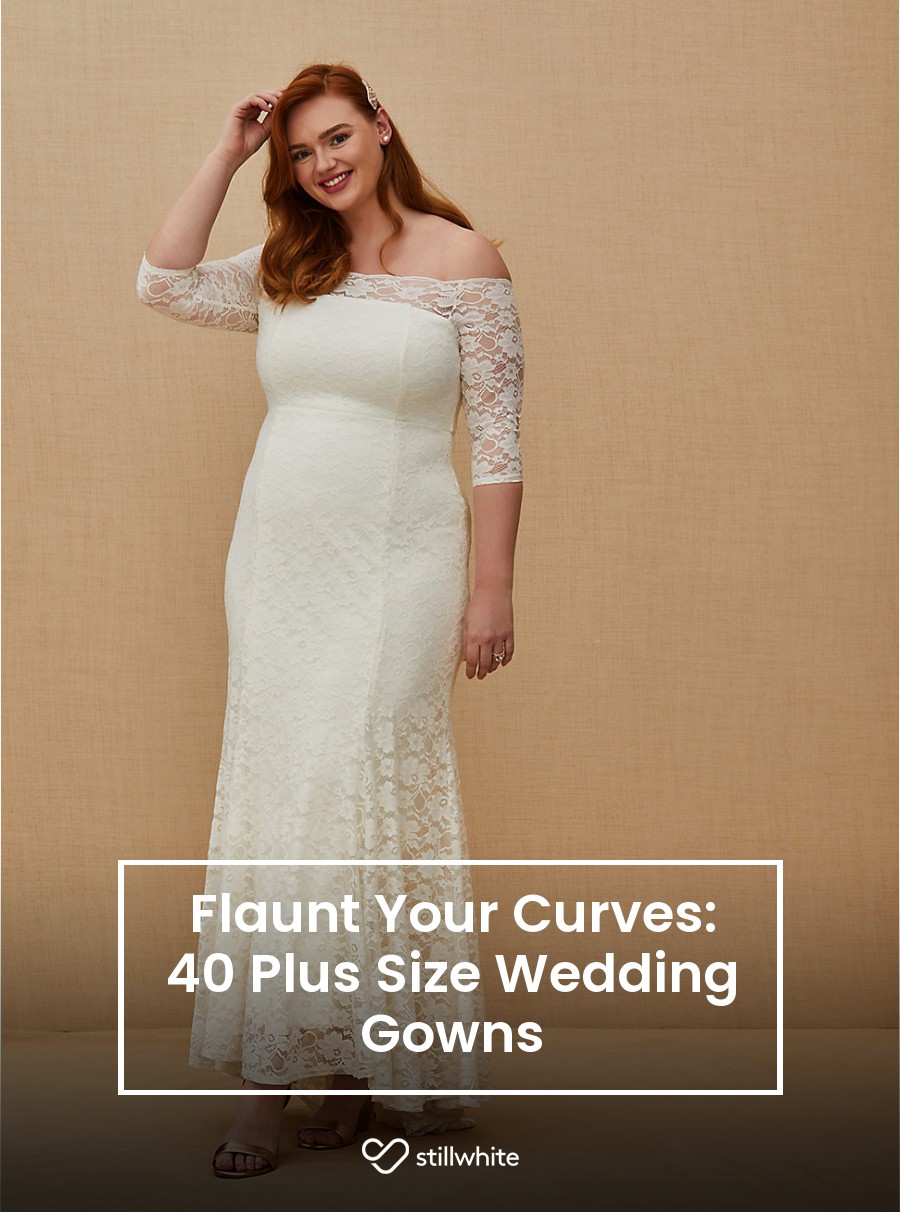 Flaunt Your Curves: 40 Plus Size Wedding Gowns – Stillwhite Blog