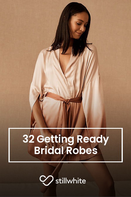 32 Getting Ready Bridal Robes – Stillwhite Blog