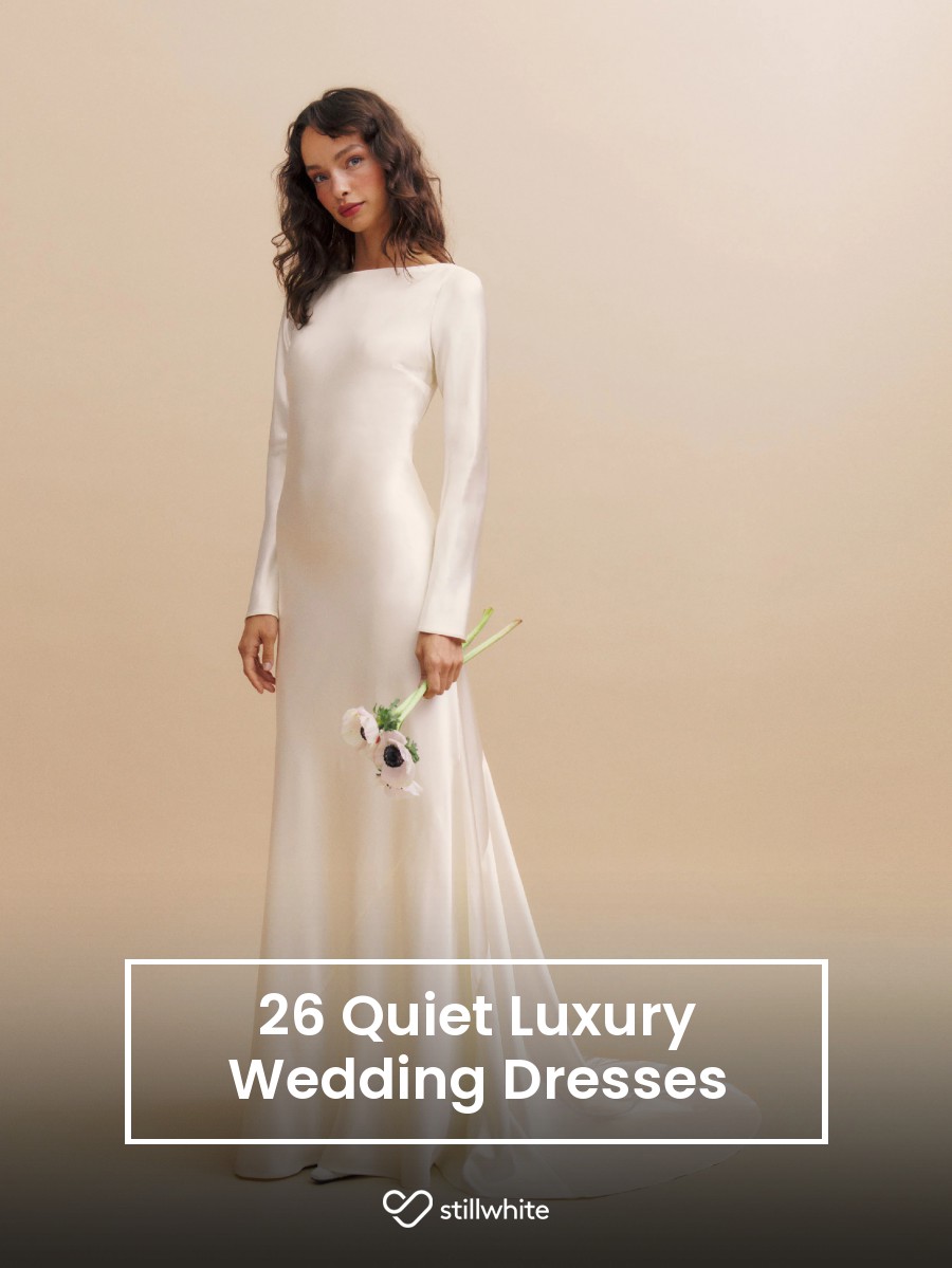 26 Quiet Luxury Wedding Dresses – Stillwhite Blog